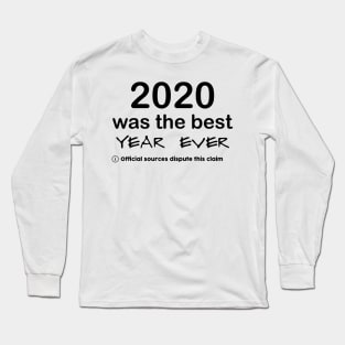 2020 was the best year ever | 2020 Claim Is Disputed Year | Review 2020 Sucks | Fun Funny 2021 Long Sleeve T-Shirt